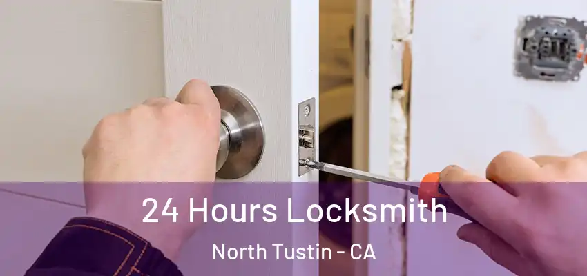  24 Hours Locksmith North Tustin - CA
