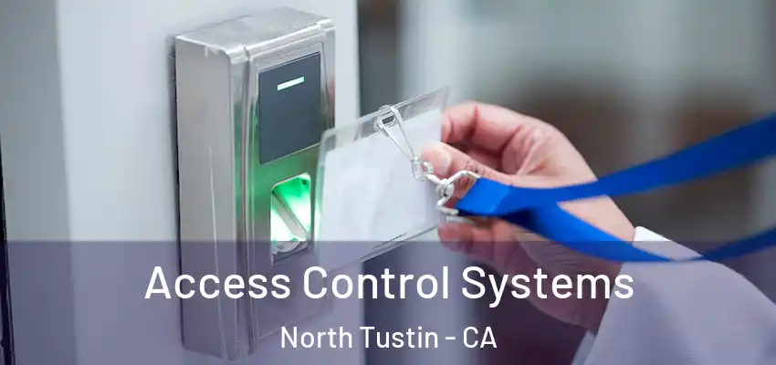  Access Control Systems North Tustin - CA