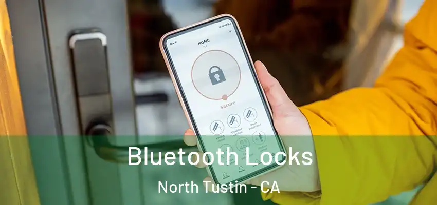 Bluetooth Locks North Tustin - CA