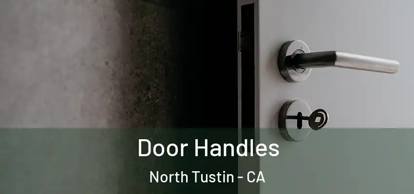  Door Handles North Tustin - CA