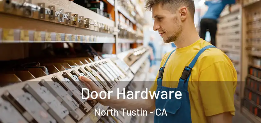  Door Hardware North Tustin - CA