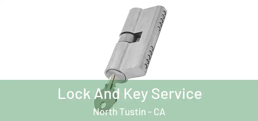  Lock And Key Service North Tustin - CA