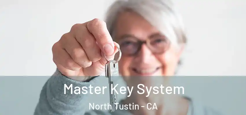  Master Key System North Tustin - CA