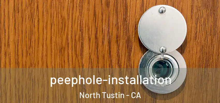  peephole-installation North Tustin - CA