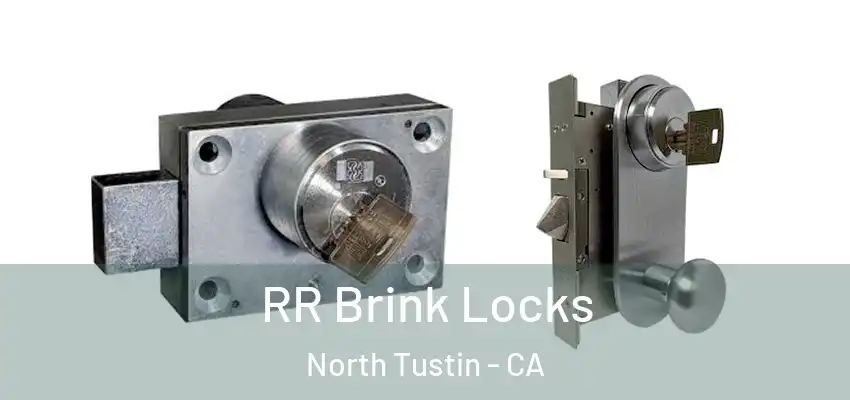  RR Brink Locks North Tustin - CA