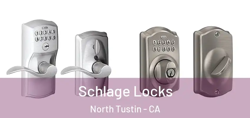  Schlage Locks North Tustin - CA