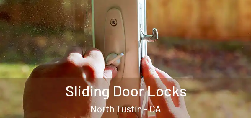  Sliding Door Locks North Tustin - CA