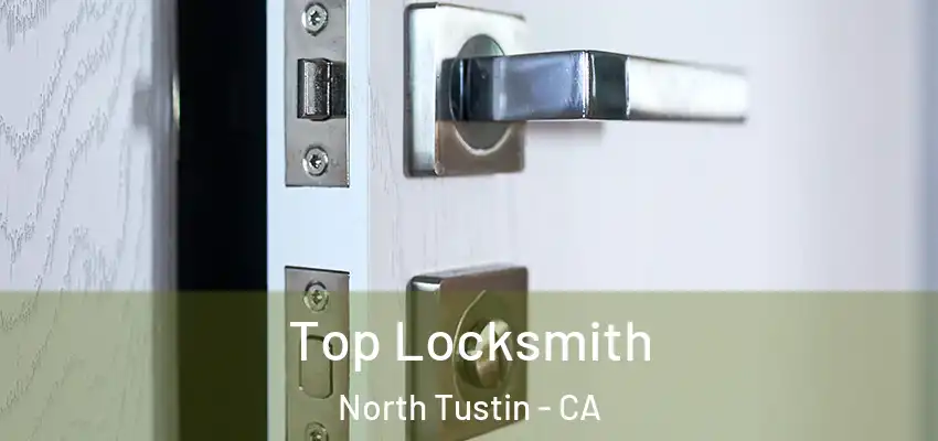  Top Locksmith North Tustin - CA